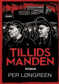 Title: Tillidsmanden: En arbejdspladsroman, Author: Per Lïngreen