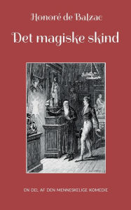 Title: Det magiske skind, Author: Honorï de Balzac