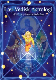 Title: LÃ¯Â¿Â½r Vedisk Astrologi: af Nicolay Marcus Zederlinn, Author: Nicolay Marcus Zederlinn