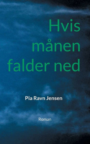 Hvis mï¿½nen falder ned: Roman