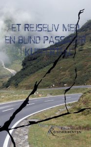 Title: Et rejseliv med en blind passager i kufferten, Author: Linda Nielsen