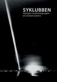 Title: Syklubben: Helsingï¿½r-modstandsgruppen der snï¿½rede tyskerne, Author: Sïren Gulmann