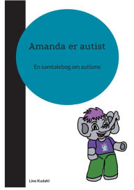 Title: Amanda er autist: En samtalebog om autisme, Author: Line Kudahl