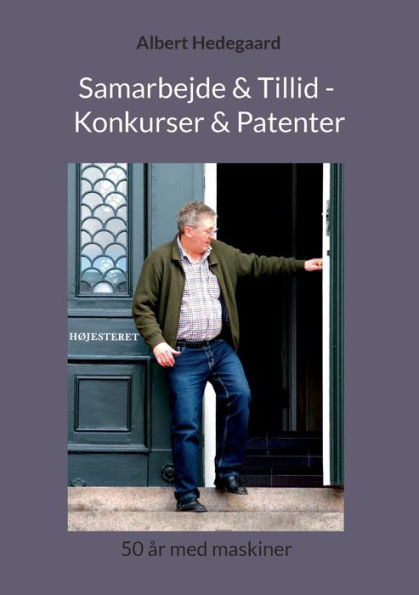 Samarbejde & Tillid - Konkurser & Patenter: 50 ï¿½r med maskiner