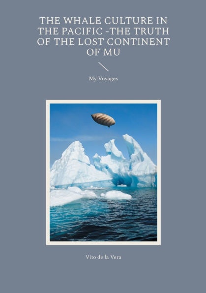 The Whale Culture in the Pacific -The Truth of the Lost Continent of Mu: My Voyages