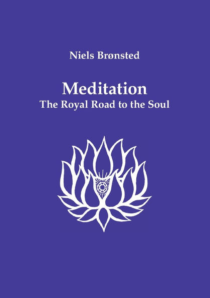 Meditation: The Royal Road to the Soul