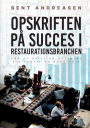 Opskriften pï¿½ Succes i Restaurationsbranchen: Lï¿½r at drive og optimere din profit og bundlinje