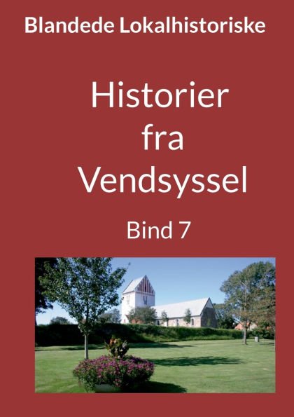 Historier fra Vendsyssel - Bind 7