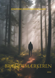 Title: Brï¿½ndemï¿½rkeren, Author: Josephine Baden Bïndergaard