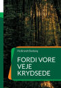 Fordi vore veje krydsede