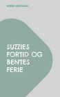 Suzzies fortid og Bentes ferie: Hï¿½fte 4