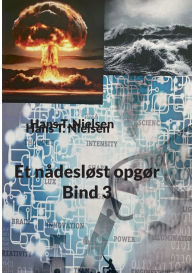 Title: Et nï¿½deslï¿½st opgï¿½r Bind 3, Author: Hans T Nielsen