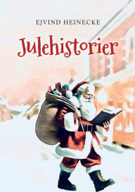 Title: Julehistorier, Author: Ejvind Heinecke
