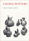 Title: Chimu Pottery in the Department of Ethnography, fascicule I, Author: Inge Schjellerup