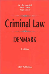 Title: Criminal Law Denmark / Edition 2, Author: Peter Garde