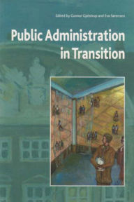 Title: Public Administration in Transition: Theory - Practice - Methodology, Author: Gunnar Gjelstrup