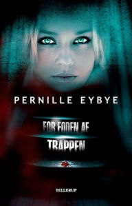 Title: For foden af trappen, Author: Pernille Eybye