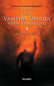 Title: The Vampire Diaries - Stefans fortælling #1: Oprindelsen, Author: L. J. Smith