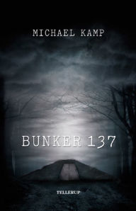 Title: Bunker 137, Author: Michael Kamp