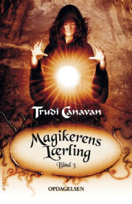 Title: Magikerens lærling #3: Opdagelsen, Author: Trudi Canavan