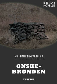 Title: Krimi novelle - Ønskebrønden, Author: Helene Tegtmeier
