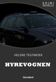 Title: Krimi novelle - Hyrevognen, Author: Helene Tegtmeier