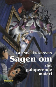 Title: Spøgelseslinien #4: Sagen om det galoperende maleri, Author: Dennis Jürgensen