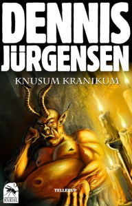 Title: Krøniker fra Kvæhl #1: Knusum Kranikum, Author: Dennis Jürgensen