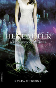 Title: Hereafter #2: Dæmonernes angreb, Author: Tara Hudson