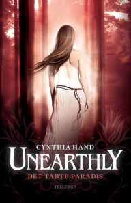 Title: Unearthly #2: Det tabte paradis, Author: Cynthia Hand