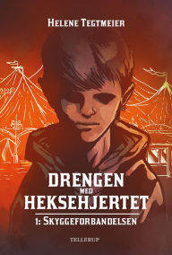 Title: Drengen med heksehjertet #1: Skyggeforbandelsen, Author: Helene Tegtmeier