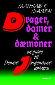 Title: Drager, damer og dæmoner, Author: Mathias F. Clasen