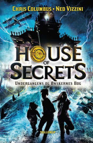 Title: House of Secrets #1: Undergangens og Ønskernes Bog, Author: Chris Columbus