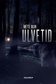 Title: Ulvetid, Author: Mette Julin