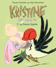 Title: Kristine, den lille fe #2: Kristine, den lille fe og Simon Spætte, Author: Thomas Schrøder