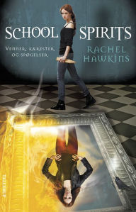 Title: School Spirits #1: Venner, kærester og spøgelser, Author: Rachel Hawkins