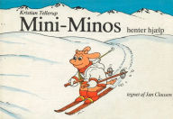 Title: Mini-Minos #3: Mini-Minos henter hjælp, Author: Kristian Tellerup