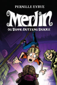 Title: Merlin #2: Merlin og Dippe-Duttens dukke, Author: Pernille Eybye