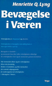 Title: Bevægelse i Væren, Author: Henriette Q. Lyng