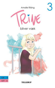 Title: Trine #3: Trine bliver væk, Author: Amalie Riising