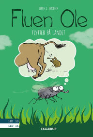 Title: Fluen Ole #5: Fluen Ole flytter på landet, Author: Søren S. Jakobsen