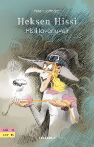 Title: Heksen Hissi #3: Hissi laver uvejr, Author: Peter Gotthardt