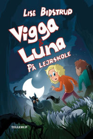 Title: Vigga & Luna #4: På lejrskole, Author: Lise Bidstrup