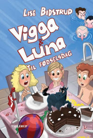Title: Vigga & Luna #5: Til fødselsdag, Author: Lise Bidstrup