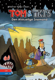 Title: Tom & TK13 #3: Den Afskyelige Snemand, Author: Werner Wejp-Olsen