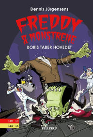 Title: Freddy & monstrene #1: Boris taber hovedet, Author: Jesper W. Lindberg