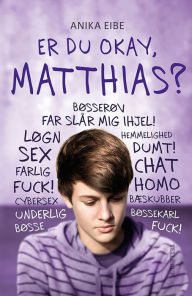 Title: Er du okay, Matthias?, Author: Anika Eibe