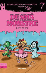 Title: De små monstre #7: Let på tå, Author: Pernille Eybye