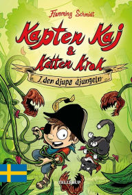 Title: Kapten Kaj & Katten Krok #3: I den djupa djungeln, Author: Flemming Schmidt