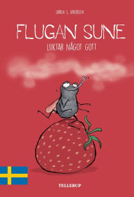 Title: Flugan Sune #1: Flugan Sune luktar något gott, Author: Søren S. Jakobsen